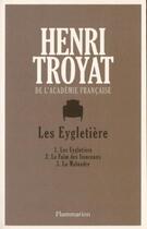 Couverture du livre « Les Eygletière » de Henri Troyat aux éditions Flammarion
