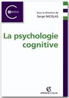 Couverture du livre « La psychologie cognitive » de Serge Nicolas aux éditions Armand Colin