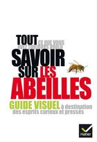Couverture du livre « Tout ce que vous avez toujours voulu savoir sur les abeilles » de Jacques Gout et Yves Le Conte aux éditions Hatier Reference & Pratique