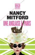 Couverture du livre « Une Anglaise à Paris ; chroniques » de Nancy Mitford aux éditions Payot