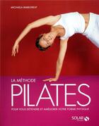 Couverture du livre « La méthode pilates » de Bimbi-Dresp Michaela aux éditions Solar