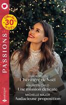 Couverture du livre « L'héritière de Noël ; Une mission délicate ; Audacieuse proposition » de Olivia Miles et Michelle Major et Maureen Child aux éditions Harlequin