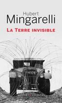 Couverture du livre « La terre invisible » de Hubert Mingarelli aux éditions Buchet Chastel