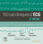 Couverture du livre « 150 cas cliniques d'ECG (2e édition) » de John R. Hampton et David Adlam et Joanna Hampton aux éditions Elsevier-masson