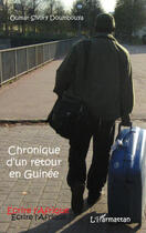 Couverture du livre « Chronique d'un retour en Guinée » de Oumar Sivory Daoumbouya aux éditions Editions L'harmattan