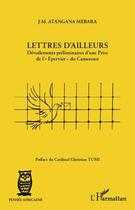 Couverture du livre « Lettres d'ailleurs ; dévoilements préliminaires d'une prise de l' 