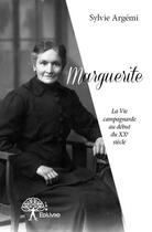 Couverture du livre « Marguerite » de Sylvie Argemi aux éditions Edilivre