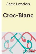 Couverture du livre « Croc-Blanc » de Jack London aux éditions Ligaran