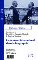 Couverture du livre « Le moment interculturel dans la biographie » de Augustin Mutuale et Gabriele Weigand et Rémi Hess aux éditions Teraedre