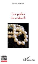 Couverture du livre « Les perles du Midrach » de Francis Weill aux éditions L'harmattan