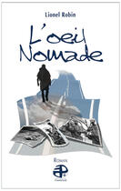Couverture du livre « L'oeil nomade » de Lionel Robin aux éditions Pierregord