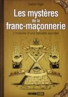 Couverture du livre « Les mystères de la franc maçonnerie ; l'histoire d'une société secrète » de  aux éditions Editions Esi