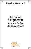 Couverture du livre « La valse des pantins » de Houcine Ouachani aux éditions Edilivre