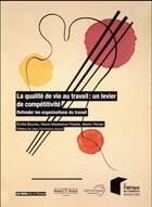 Couverture du livre « La qualite de vie au travail : un levier de competitivite - refonder les organisations du travail » de Bourdu/Peretie aux éditions Presses De L'ecole Des Mines