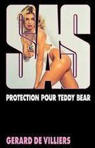 Couverture du livre « SAS Tome 46 : protection pour Teddy Bear » de Gerard De Villiers aux éditions Editions Gérard De Villiers