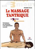Couverture du livre « Le massage tantrique ; techniques de relaxation et de stimulation sexuelle (2e édition) » de Mathilde Perrin aux éditions Gremese