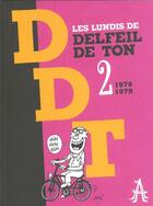 Couverture du livre « Les Lundis de D.D.T. t.2 : 1978-1979 » de Delfeil De Ton aux éditions Apocalypse