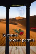 Couverture du livre « Si conter m etait permis » de Brajerac Diego aux éditions 7 Ecrit