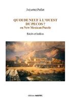 Couverture du livre « Quoi de neuf à l'ouest du Pecos ? récits et haïkus » de Jo(Sette) Pellet aux éditions Unicite