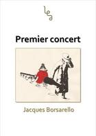 Couverture du livre « Premier concert » de Jacques Borsarello aux éditions Les Editions Abordables