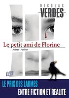 Couverture du livre « Le petit ami de Florine » de Nicolas Verdes aux éditions Auteurs D'aujourd'hui