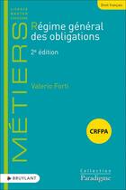 Couverture du livre « Régime général des obligations (2e édition) » de Valerio Forti aux éditions Bruylant