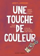 Couverture du livre « Une touche de couleur ; comment j'ai perdu ma mère, trouvé mon père et fait face aux addictions de mes parents » de Jarrett Krosoczka aux éditions Delcourt