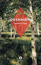 Couverture du livre « Du Chagrin » de Emmanuel Tugny aux éditions Ardavena