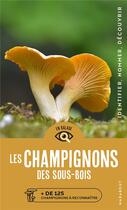 Couverture du livre « Champignons des sous bois » de  aux éditions Marabout