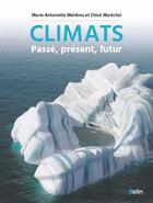 Couverture du livre « Climats ; passé, présent, futur » de Chloe Marechal et Marie-Antoinette Melieres aux éditions Belin