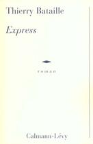 Couverture du livre « Express » de Thierry Bataille aux éditions Calmann-levy