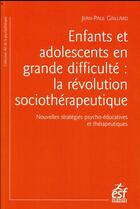 Couverture du livre « Enfants et adolescents en voie d'incasabilité » de Jean-Pierre Gaillard aux éditions Esf