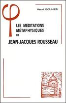 Couverture du livre « Meditations Metaphysiques De Rousseau » de Henri Gouhier aux éditions Vrin