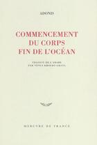 Couverture du livre « Commencement du corps, fin de l'ocean » de Adonis aux éditions Mercure De France