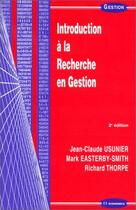 Couverture du livre « INTRODUCTION A LA RECHERCHE EN GESTION » de Jean-Claude Usunier aux éditions Economica