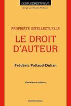 Couverture du livre « DROIT D'AUTEUR, 2E ED. (LE) » de Pollaud-Dulian/Frede aux éditions Economica