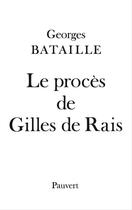 Couverture du livre « Le Procès de Gilles de Rais » de Georges Bataille aux éditions Fayard/pauvert