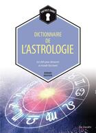 Couverture du livre « Dictionnaire de l'astrologie » de Bernard Baudouin aux éditions De Vecchi