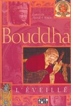 Couverture du livre « Bouddha L'Eveille » de Gabrielle Mandel-Khan aux éditions Acropole