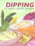 Couverture du livre « Dipping ; Le Repas-Apero Sympa » de  aux éditions Saep