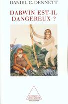 Couverture du livre « Darwin est-il dangereux ? » de Daniel Clement Dennett aux éditions Odile Jacob
