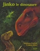 Couverture du livre « Jinko le dinosaure » de Stephane Frattini aux éditions Milan