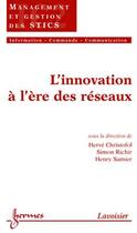 Couverture du livre « L'innovation à l'ère des réseaux ; traiteic2 » de H Samier aux éditions Hermes Science Publications