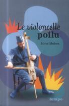 Couverture du livre « Le violoncelle poilu et autres histoires de 14-18 » de Hervé Mestron aux éditions Syros