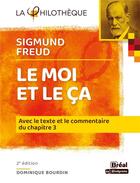 Couverture du livre « Le moi et le ça ; Sigmund Freud » de Dominique Bourdin aux éditions Breal