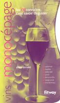 Couverture du livre « Vins de monocépage ; les reconnaître, c'est savoir déguster » de Alain Simon aux éditions Fitway