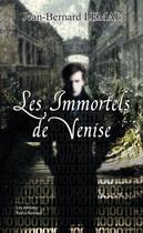 Couverture du livre « Les immortels de Venise » de J-B Lemal aux éditions Paulo Ramand