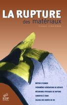 Couverture du livre « La rupture des matériaux » de Christian Lemaignan aux éditions Edp Sciences