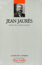 Couverture du livre « Jean Jaures ; apôtre de la patrie humaine » de Le Figaro aux éditions Societe Du Figaro