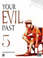 Couverture du livre « Your evil past Tome 5 » de Takashi Sano aux éditions Pika